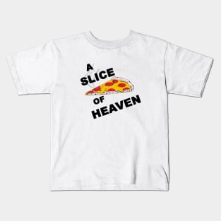 A Slice of Heaven Kids T-Shirt